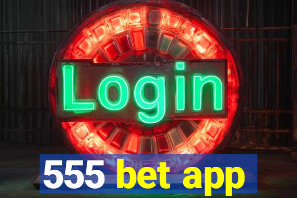 555 bet app